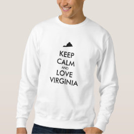 Anpassbare BEHALTEN CALM- und LIEBE-VIRGINIA Sweatshirt
