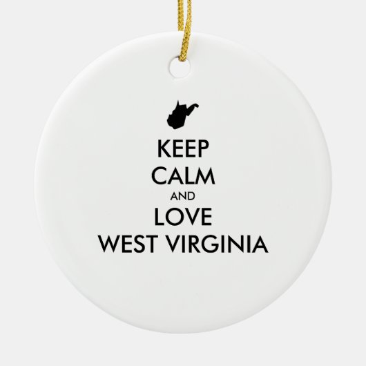 Anpassbare BEHALTEN CALM und LIEBE WESTVIRGINIEN Keramik Ornament (Vorne)
