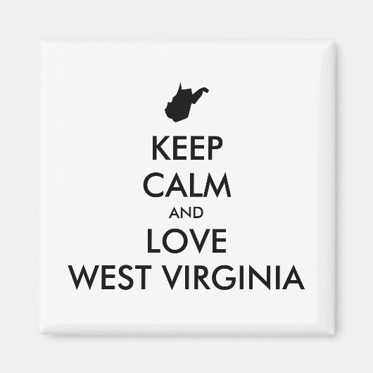 Anpassbare BEHALTEN CALM und LIEBE WESTVIRGINIEN Magnet (Vorne)