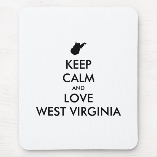 Anpassbare BEHALTEN CALM und LIEBE WESTVIRGINIEN Mousepad (Vorne)