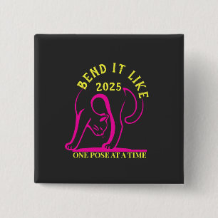 Anpassbare "Bend It Like 2025" Yoga Katze Button