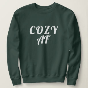 Anpassbare Funny COZY AS F**K AF Grafikdesign Sweatshirt