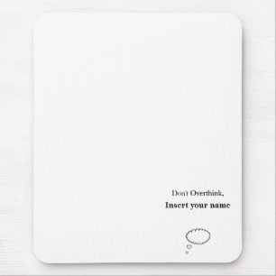 Anpassbare Gestaltung nicht überdenken Mousepad