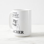 Anpassbare "Ich mache intelligent einfach" Lehrer Kaffeetasse (Vorderseite Links)