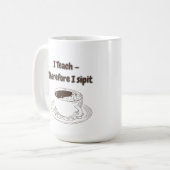 Anpassbare Ich unterrichte, deshalb trinke ich es Kaffeetasse (Vorderseite Links)
