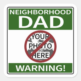 Anpassbare Nachbarschafts-Vater signieren Green X' Quadratischer Aufkleber