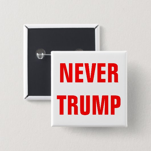 Anpassbare NIE TRUMP für Präsident 2016 Button (Vorne & Hinten)