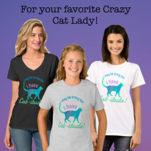Anpassbare Popular Colorful Ich habe Cat-itude Got T-Shirt