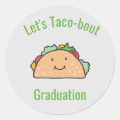 Anpassbare Taco-Bout-Abschluss Runder Aufkleber (Vorderseite)