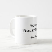 "Anpassbare Tasse mit Rolle/Titel & Name" (Vorderseite Links)