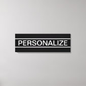 Anpassbarer Text | Bold Modern Black & White Leinwanddruck (Vorderseite)