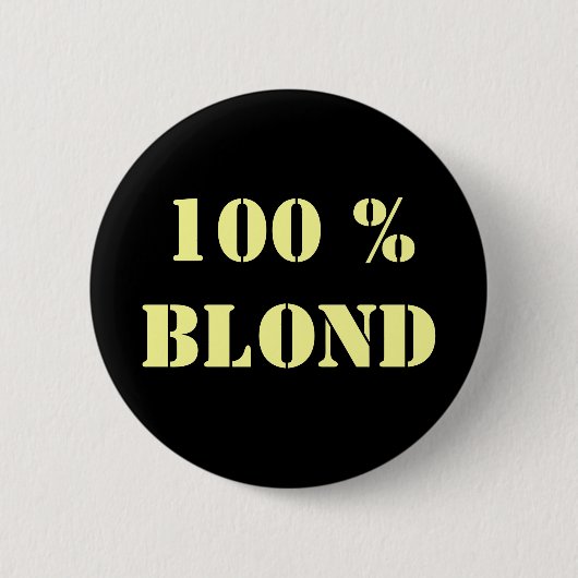 Anpassbares "100% Blond"-Button Button (Vorderseite)