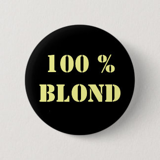Anpassbares "100% Blond"-Button Button