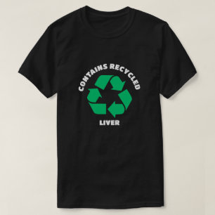 Anpassen an alle Gerecycelt Transplantatteile T-Shirt