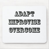 Anpassen-Improvisieren-Überwinden Sie Mousepad (Vorne)