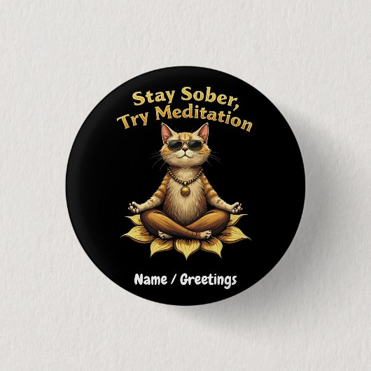 Anpassen von Bleibe nüchtern Versuchen Meditations Button (Vorderseite)