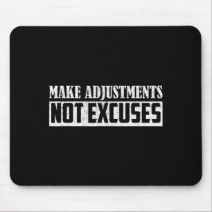 Anpassungen vornehmen, keine Ausreden Motivationsz Mousepad