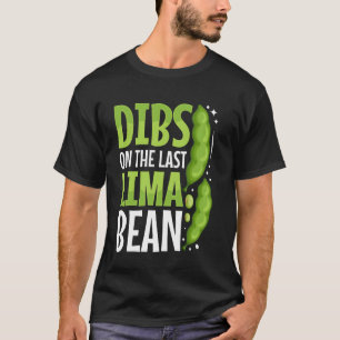 Anrecht auf die letzte Limabohne T-Shirt