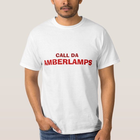ANRUF DA AMBERLAMPS T-Shirt (Vorderseite)