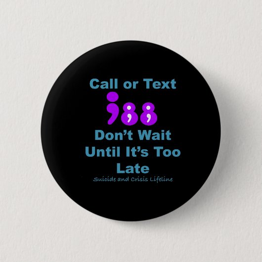 Anruf oder Text 988 Warten Sie nicht Button (Vorderseite)