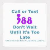 Anruf oder Text 988 Warten Sie nicht Etiketten (Design 1)