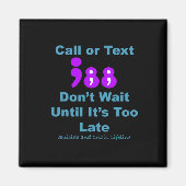 Anruf oder Text 988 Warten Sie nicht Magnet (Vorne)