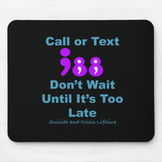 Anruf oder Text 988 Warten Sie nicht Mousepad (Vorne)
