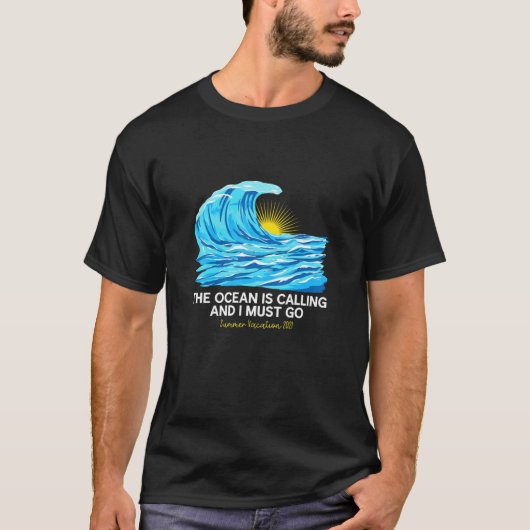 Anrufe im Meer und ich muss Strand gehen T-Shirt (Vorderseite)