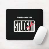 Ansager Student Shirt Funny Abschluss Ankündigung Mousepad (Mit Mouse)