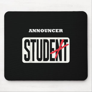 Ansager Student Shirt Funny Abschluss Ankündigung Mousepad
