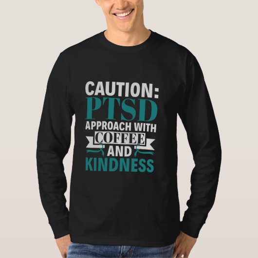 Ansatz mit Kaffee & Kindness - PTSD-Bewusstsein T-Shirt (Vorderseite)