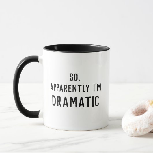 Anscheinend bin ich dramatisch lustig tasse (Mit Donut)
