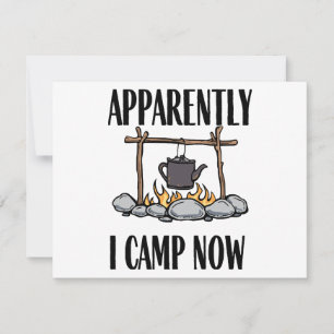 Anscheinend campe ich jetzt Funny Camping Zitat Feiertagskarte