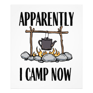 Anscheinend campiere ich jetzt Lustige Camping-Zit Fotodruck