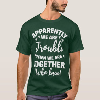 Anscheinend hatten wir Doppeltes Glück, als wir zu T-Shirt