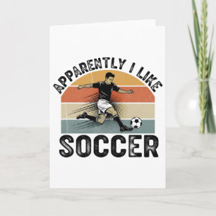 Anscheinend mag ich die Fußball-Saison Lustiges Sp Karte