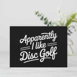 Anscheinend mag ich Disc-Golf Lustiger Golfliebhab Einladung