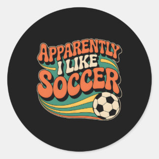 Anscheinend mag ich Fußball Groovy Fußballliebhabe Runder Aufkleber