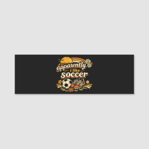 Anscheinend mag ich Fußball Namensschild