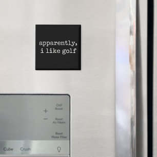 Anscheinend mag ich Golf Liebhaber Golfen Golfer Magnet