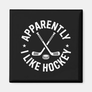 Anscheinend mag ich Hockey Funny Hockey Sport Game Magnet