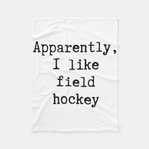 Anscheinend mag ich Hockey Funny Mom Dad Schwester Fleecedecke