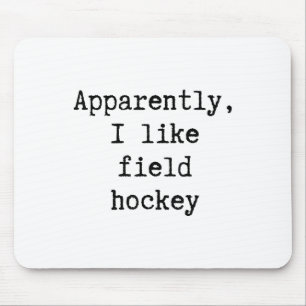 Anscheinend mag ich Hockey lustige Mutter Vater Sc Mousepad