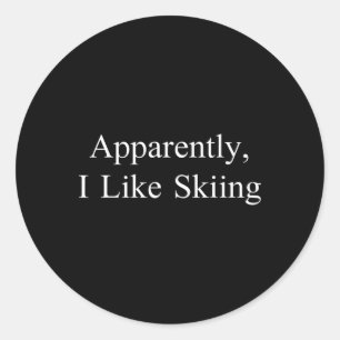 Anscheinend mag ich Skifahren Lustiges Meme Sarkas Runder Aufkleber