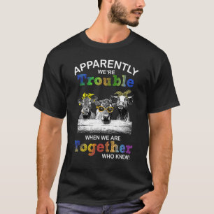 Anscheinend waren wir Ärger, als wir zusammen ware T-Shirt