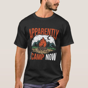 Anscheinend zelte ich jetzt im Freien Camping T-Shirt