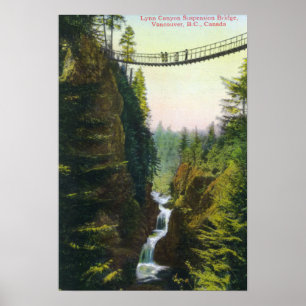 Ansicht der Lynn-Schlucht-Hängebrücke Poster