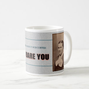 ANSPRUCHSVOLLE "BESCHWERDE ÜBER UNSERE KAFFEE"-TAS KAFFEETASSE