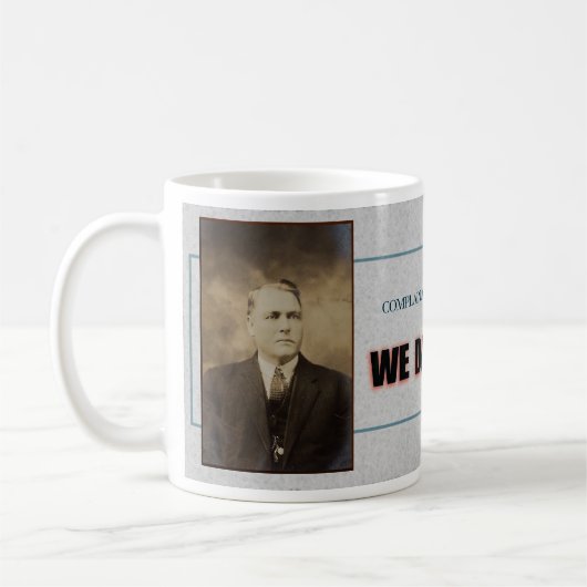 ANSPRUCHSVOLLE "BESCHWERDE ÜBER UNSERE KAFFEE"-TAS KAFFEETASSE (Links)