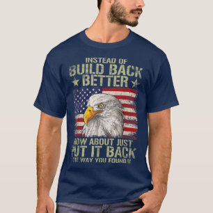 Anstatt besser wieder aufzubauen, wie wäre es, es T-Shirt